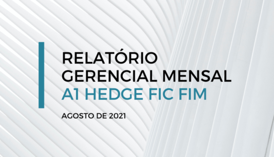 RELATORIO GERENCIAL MENSAL - A1 HEDGE FIC FIM