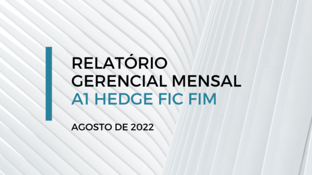 RELATORIO GERENCIAL MENSAL - A1 HEDGE FIC FIM