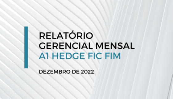 RELATORIO GERENCIAL MENSAL - A1 HEDGE FIC FIM