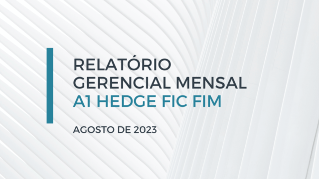 RELATORIO GERENCIAL MENSAL - A1 HEDGE FIC FIM