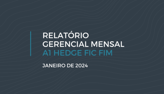 RELATORIO GERENCIAL MENSAL - A1 HEDGE FIC FIM